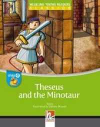 Young Reader, Level d, Classic / Theseus and the Minotaur, Class Set : Helbling Young Readers Classics, Level d/4. Lernjahr (Helbling Young Readers) （2013. 32 S. zahlreiche farbige Abbildungen. 23.9 cm）