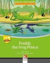 Young Reader, Level c, Fiction / Freddy the Frog Prince, Class Set : Helbling Young Readers Classics, Level c/3. Lernjahr (Young Reader, Level c, Fiction) （2013. 32 S. zahlreiche farbige Abbildungen. 23.9 cm）