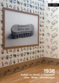 1938. Auftakt zur Shoah in Österreich : Orte - Bilder - Erinnerungen （1., Aufl. 2008. 48 S. zahlr. farb. Abb. 21 cm）