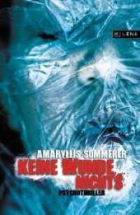 Keine Wunde, nichts : Psychothriller （2010. 192 S. 20 cm）