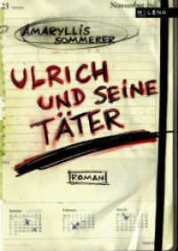 Ulrich und seine Täter : Roman （2012. 240 S. 20 cm）