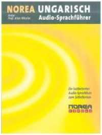 NOREA Audio-Sprachführer Ungarisch, 1 Audio-CD : Ein lustbetonter Audio-Sprachkurs zum Selbstlernen （2. Aufl. Mit Booklet. 19 cm）