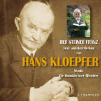 Der Steiner Franz liest aus den Werken von Hans Kloepfer, Audio-CD : Musik: Die Mooskirchner Altsteirer. 71 Min. （2009）