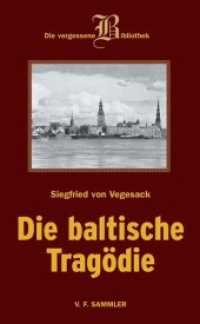 Die baltische Tragödie （2. Aufl. 520 S. 20.5 cm）