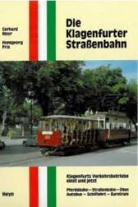 Die Klagenfurter Straßenbahn : Klagenfurts Verkehrsbetriebe einst und jetzt Pferdebahn - Straßenbahn - Obus - Autobus - Schifffahrt - Eurotram （1981. 378 S. s/w u. farb. Fotos, 25 Tab., 20 Skizzen. 23.5 cm）