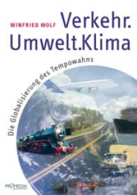 Verkehr - Umwelt - Klima : Die Globalisierung des Tempowahns （2., überarb. u. aktualis. Aufl. 2009. 512 S. 21 cm）