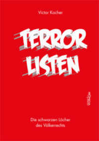 Terrorlisten : Die schwarzen L&ouml;cher des V&ouml;lkerrechts （NED. 2011. 224 S. 21 cm）
