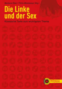 Die Linke und der Sex : Klassische Texte zum wichtigsten Thema (Edition Linke Klassiker) （NED. 2011. 176 S. 21 cm）