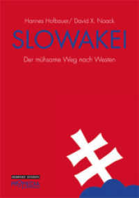 Slowakei : Der mühsame Weg nach Westen (Edition Brennpunkt Osteuropa) （NED. 2012. 248 S. Landkarten. 21 cm）