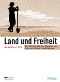 Land und Freiheit : Zum Diskurs &uuml;ber das Eigentum von Grund und Boden in der Moderne (Kritische Geographie) （2013. 208 S. 21 cm）