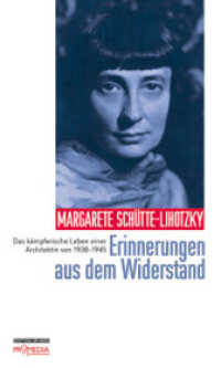 Erinnerungen aus dem Widerstand : Das kämpferische Leben einer Architektin von 1938 bis 1945 (Edition Spuren) （erw. Aufl. 2014. 200 S. 15 Abb. 21 cm）