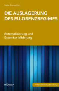 Die Auslagerung des EU-Grenzregimes : Externalisierung und Exterritorialisierung (Edition Kritische Forschung) （NED. 2015. 240 S. 21 cm）