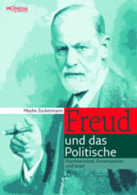 Freud und das Politische : Psychoanalyse, Emanzipation und Israel （NED. 2016. 208 S. 21 cm）