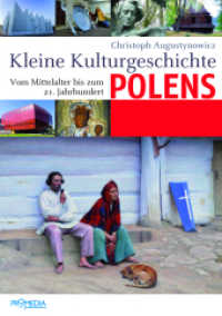 Kleine Kulturgeschichte Polens : Vom Mittelalter bis zum 21. Jahrhundert （2017. 224 S. 30 Abb. 21 cm）