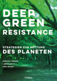 Deep Green Resistance : Strategien zur Rettung des Planeten （2020. 352 S. 21 cm）