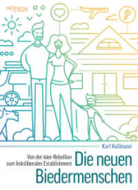 Die neuen Biedermenschen : Von der 68er-Rebellion zum linksliberalen Establishment （2020. 208 S. 21 cm）