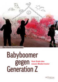 Babyboomer gegen Generation Z : Vom Ende des neuen Biedermeier （2024. 224 S. 21 cm）