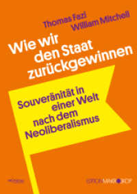 Wie wir den Staat zurückgewinnen : Souveränität in einer Welt nach dem Neoliberalismus (Edition Makroskop) （2025. 280 S. 21 cm）