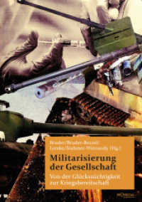 Militarisierung der Gesellschaft : Von der Glückssüchtigkeit zur Kriegsbereitschaft （2025. 240 S. 21 cm）