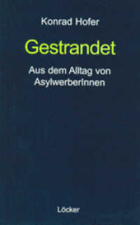 Gestrandet : Aus dem Alltag von AsylwerberInnen （1., Aufl. 2006. 200 S. 10 SW-Abb. 20.5 cm）