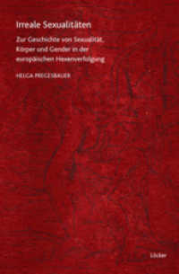 Irreale Sexualitäten : Zur Geschichte von Sexualität, Körper und Gender in der europäischen Hexenverfolgung （2009. 300 S. 23.5 cm）