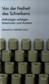 Von der Freiheit des Schreibens : Anthologie verfolgter Autorinnen und Autoren （2011. 240 S. 20.5 cm）