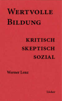 Wertvolle Bildung : kritisch - skeptisch - sozial （2011. 220 S. 20.5 cm）