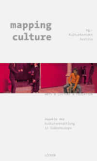 mapping culture : Aspekte der Kulturvermittlung in S&uuml;dosteuropa. Hrsg.: kulturkontakt (Arts & Culture & Education Bd.8) （2012. 180 S. m. 60 Abb. 18 cm）