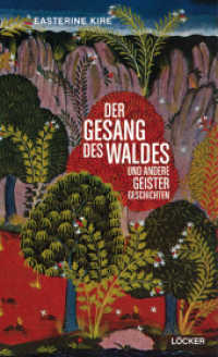 Der Gesang des Waldes und andere Geistergeschichten （2012. 200 S. 20.5 cm）
