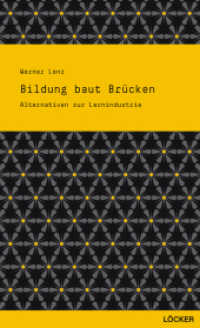 Bildung baut Brücken : Alternativen zur Lernindustrie （2013. 202 S. 20.5 cm）