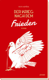 Der Krieg nach dem Frieden : Roman （2014. 232 S. 20.5 cm）