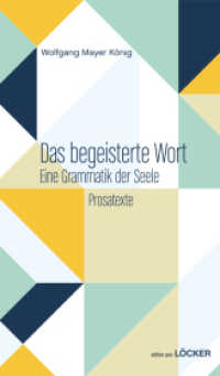 Das begeisterte Wort : Eine Grammatik der Seele. Prosatexte (edition pen) （2016. 217 S. 20.5 cm）