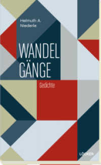 Wandelgänge : Gedichte （2017. 120 S. 20.5 cm）