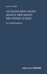 An manchen Tagen hängt der Mond ein wenig schief : Ein Arbeitstagebuch （2018. 300 S. 20.5 cm）