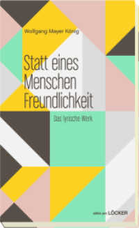Statt eines Menschen Freundlichkeit : Das lyrische Werk (edition pen) （2018. 200 S. 20.5 cm）