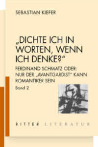 "Dichte ich in Worten, wenn ich denke?", 2 Teile : Ferdinand Schmatz oder: Nur der "Avantgardist" kann Romantiker sein. 2. Bände （1. Auflage. 2012. 608 S. 21 cm）