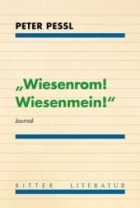 Wiesenrom! Wiesenmein! : Journal （2015. 256 S. zahlr. Abb. des Autors. 20.7 cm）