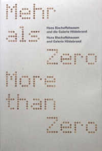 Mehr als ZERO. Hans Bischoffshausen und die Galerie Hildebrand （2015. 356 S. ca. 120 Farbabb. 28 cm）