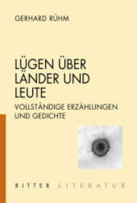 lügen über länder und leute : vollständige erzählungen und gedichte （2. Aufl. 2016. 128 S. 21 cm）