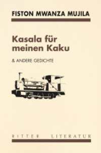 Kasala für meinen Kaku : und andere Gedichte （2022. 176 S. 21 cm）