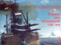 Schiffe der Monarchie 1750-1918 /Ships of the Monarchy （1999. 112 S. 24 x 30 cm）