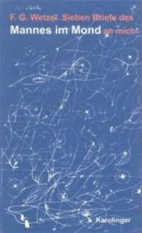 Sieben Briefe des Mannes im Mond an mich （2005. 200 S. 219 mm）