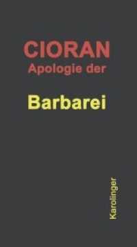 Apologie der Barbarei （2016. 135 S. 5 Abb. 22 cm）