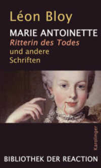 MARIE ANTOINETTE Ritterin des Todes : und andere Schriften (Bibliothek der Reaction) （2017. 112 S. 10 Abb. 221 mm）