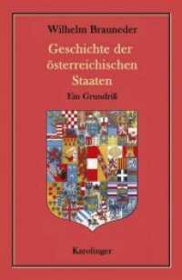Geschichte der österreichischen Staaten : Ein Grundriß （2019. 204 S. 23 cm）