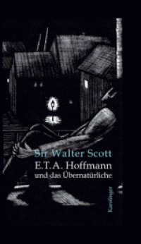 E.T.A. Hoffmann und das Übernatürliche （2022. 136 S. 21 cm）