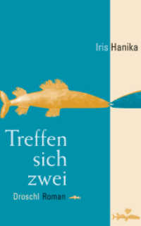 Treffen sich zwei : Roman （1., Aufl. 2008. 240 S. 21 cm）