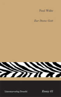 Zur Dame Gott : Mit e. Nachw. v. Franz J. Czernin (Droschl Essay 61) （2009. 112 S. 17.5 cm）