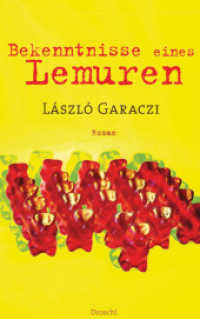 Bekenntnisse eines Lemuren : Roman （2011. 192 S. 21 cm）