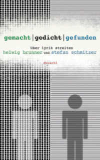 gemacht/gedicht/gefunden : über lyrik streiten （2011. 192 S. 21 cm）
